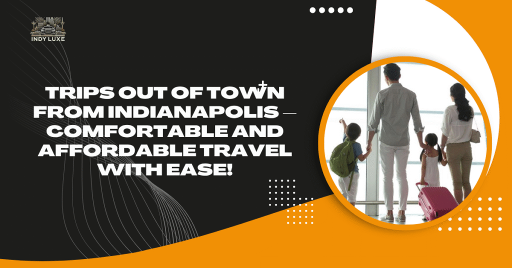 Trips Out of Town