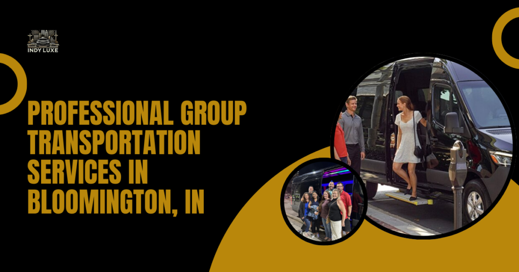 Professional Group Transportation Services in Bloomington, IN