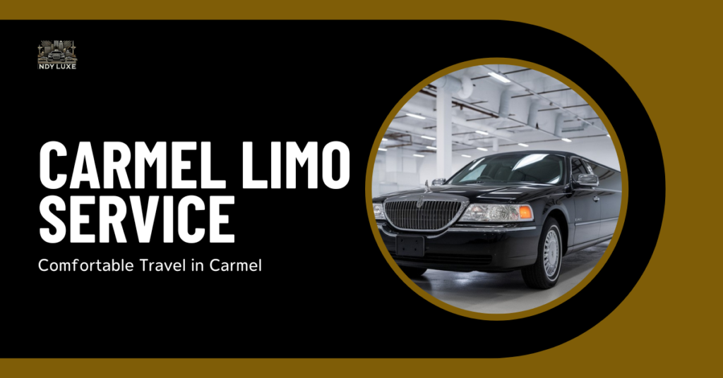 Carmel Limo Service : Comfortable Travel in Carmel
