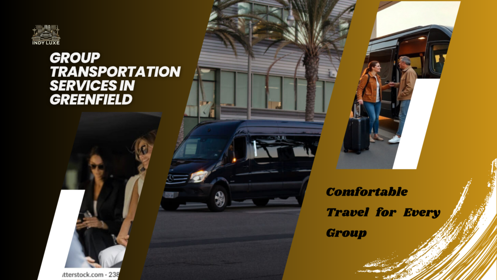 Group Transportation Services in Greenfield – Comfortable Travel for Every Group
