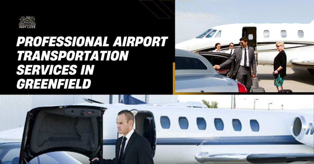 Professional Airport Transportation Services in Greenfield