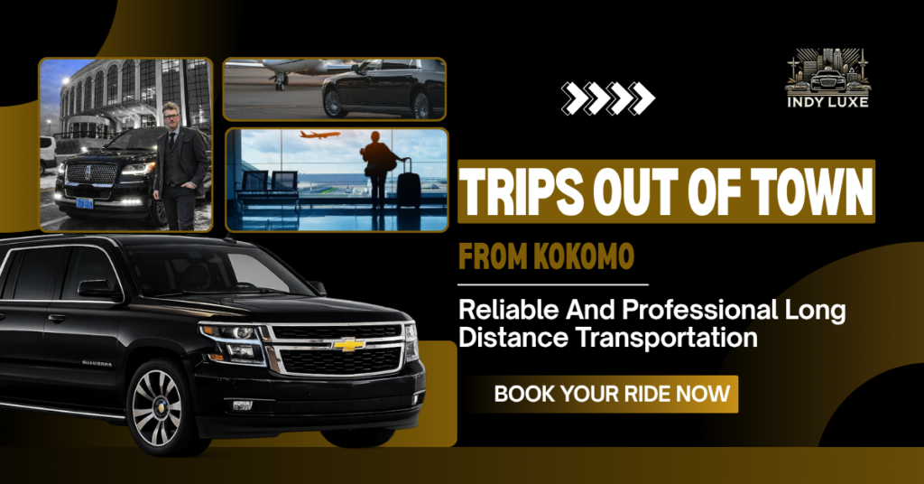 Professional Trips Out of Town from Kokomo