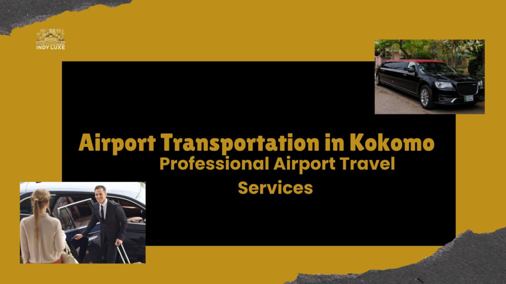 Comfortable Airport Transportation in Kokomo