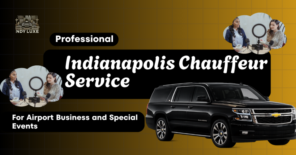 Professional Indianapolis Chauffeur Service for Special Events